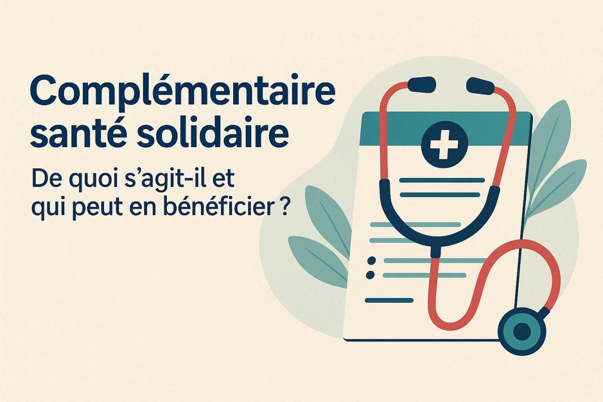Complémentaire santé solidaire : de quoi s’agit-il et qui peut en bénéficier ?